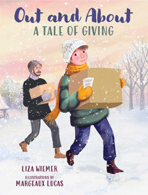 Out and About (A Tale of Giving) by Liza Wiemer, Margeaux Lucas, 9798986396545