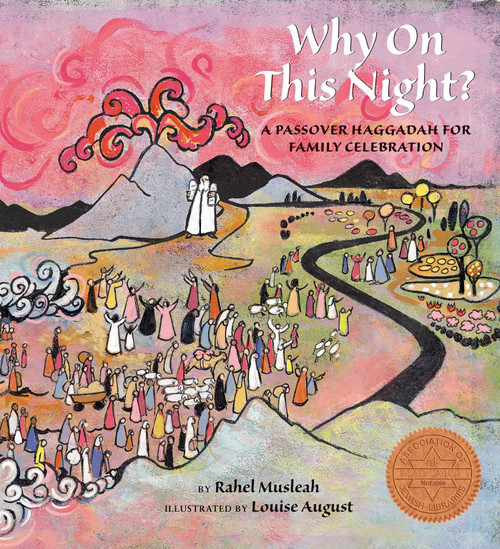 Why On This Night? (A Passover Haggadah for Family Celebration) by Rahel Musleah, Louise August, 9798986396552