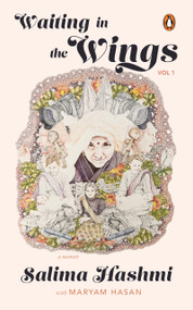 Waiting in the Wings (A Memoir) by Hashmi Salima, Hasan Maryam, 9780143469643