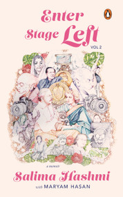 Enter Stage Left (A Memoir) by Salima Hashmi with Maryam Hasan, 9780143469704