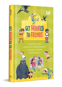Get Hooked to Friends (Hook Book) (A 4 in 1 Gorgeously Illustrated Book on Friendship | Giftable Hardback Edition | Ages 5+) by Chatura Rao, Yamini Vijayan, Kavitha Punniyamurthi, Adithi Rao, 9780143477020