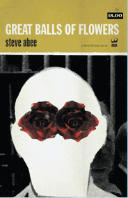 Great Balls of Flowers by Steve Abee, 9780982148853