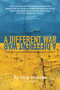 A Different War (Poems, Photos, and Prose following the Russian Invasion of Ukraine) by Chip Duncan, Sandor Koles, 9781590795262