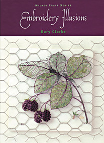 Embroidery Illusions by Gary Clarke, 9781863513043