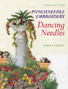 Punchneedle Embroidery (Dancing Needles) by Pamela Gurney, 9781863513135