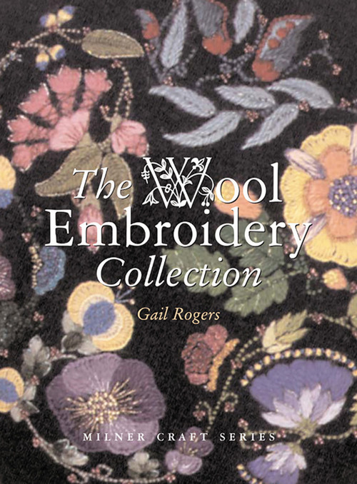 The Wool Embroidery Collection by Gail Rogers, 9781863513340