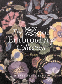 The Wool Embroidery Collection by Gail Rogers, 9781863513340