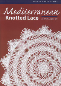 Mediterranean Knotted Lace by Elena Dickson, 9781863513463