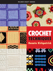 Crochet Techniques by Renate Kirkpatrick, 9781863513715
