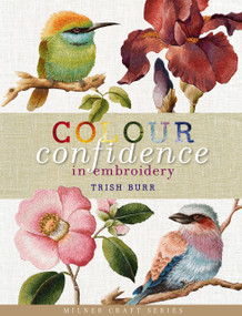 Colour Confidence in Embroidery by Trish Burr, 9781863514262
