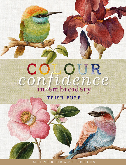 Colour Confidence in Embroidery by Trish Burr, 9781863514262