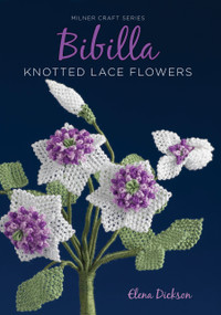 Bibilla Knotted Lace Flowers by Elena Dickson, 9781863514507