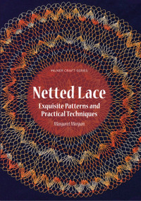 Netted Lace (Techniques and Patterns) by Margaret Morgan, 9781863514514