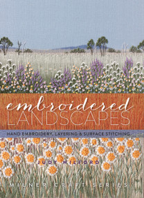 Embroidered Landscapes (Hand Embroidery, Layering & Surface Stitching) by Judy Wilford, 9781863514743