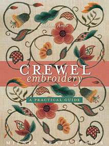 Crewel Embroidery (A Practical Guide) - 9781863514996 - 9781863514996 by Shelagh Amor