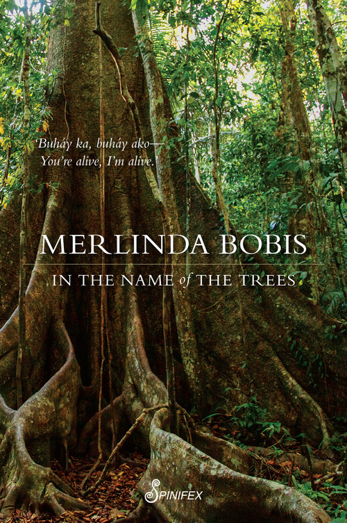 In the Name of the Trees by Merlinda Bobis, 9781922964281