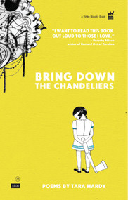 Bring Down the Chandeliers by Tara Hardy, 9781935904311