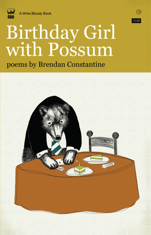 Birthday Girl with Possum by Brendan Constantine, 9781935904342