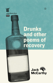 Drunks and Other Poems of Recovery by Jack McCarthy, 9781938912146