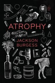 Atrophy by Jackson Burgess, 9781938912894