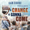 A Change Is Gonna Come by Sam Cooke, Nikkolas Smith, 9781499816150
