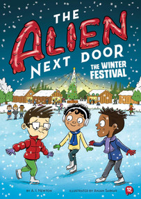 Alien Next Door 12: The Winter Festival by A.I. Newton, Anjan Sarkar, 9781499817249