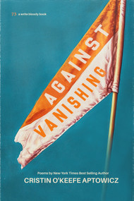 Against Vanishing by Cristin O'Keefe Aptowicz, 9781949342703