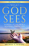 What God Sees (Looking at Life from a Heavenly Perspective) by Brenda G. Riding, 9781964081625