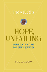 Hope, Unfailing (Inspired Thoughts for Life's Journey) by Pope Francis, 9781966136026