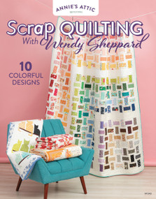 Scrap Quilting With Wendy Sheppard by Wendy Sheppard, 9798892533973