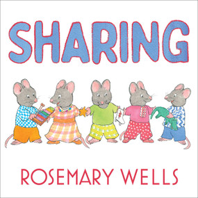Sharing by Rosemary Wells, Rosemary Wells, 9781665975155