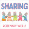 Sharing by Rosemary Wells, Rosemary Wells, 9781665975155