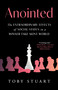 Anointed (The Extraordinary Effects of Social Status in a Winner-Take-Most World) by Toby Stuart, 9781668001875