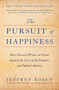 The Pursuit of Happiness (How Classical Writers on Virtue Inspired the Lives of the Founders and Defined America) - 9781668002483 by Jeffrey Rosen