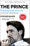 The Prince (The Rise and Fall of Justin Trudeau) by Stephen Maher, 9781668024508