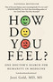 How Do You Feel? (One Doctor's Search for Humanity in Medicine) - 9781982199784 by Jessi Gold, 9781982199784