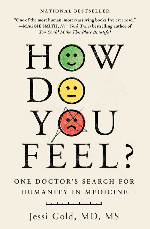 How Do You Feel? (One Doctor's Search for Humanity in Medicine) - 9781982199784 by Jessi Gold, 9781982199784