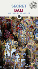 Secret Bali - An unusual guide by Narina Exelby, Mark Eveleigh, 9782361958985
