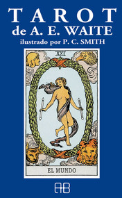 Tarot de A.E. WAITE (Ilustrado por P.C. Smith) (Spanish Edition) by Arthur Edward Waite, Pamela Colman Smith, 9788415292746
