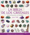 La biblia de los cristales (Guía definitiva de los cristales) (Spanish Edition) by Judy Hall, 9788484451143