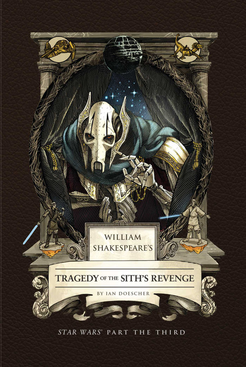 William Shakespeare's Tragedy of the Sith's Revenge: Star Wars Part the Third - 9798886639797 by Ian  Doescher, 9798886639797