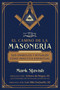 El camino de la masonería (Sus símbolos y rituales como práctica espiritual) (Spanish Edition) by Mark Stavish, Arturo de Hoyos, Lon Milo DuQuette, 9798888502952