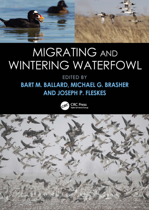 Migrating and Wintering Waterfowl by Bart M. Ballard, Michael G. Brasher, Joseph P. Fleskes, 9781041142294