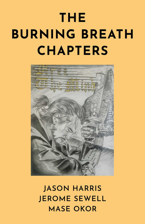 The Burning Breath Chapters by Jerome Sewell, Jason  Harris, Mase  Okor, 9781785359941