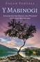 Pagan Portals: Y Mabinogi (Exploring the Magic and Wisdom of Welsh Mythology) by Mhara Starling, 9781803416649