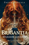 Pagan Portals - Brigantia by Pauline Breen, 9781803418742