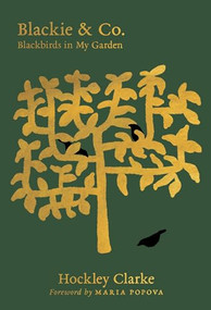 Blackie & Co. (Blackbirds in My Garden) by Hockley Clarke, 9781961341722