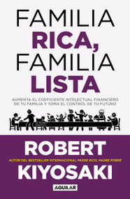 Familia rica, familia lista / Rich Family, Smart Family (Spanish Edition) by Robert T. Kiyosaki, 9798890986177