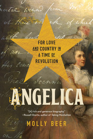 Angelica (For Love and Country in a Time of Revolution) - 9781324130529 by Molly Beer, 9781324130529