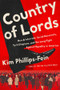Country of Lords (Neo-Aristocrats, Social Darwinists, Tech Utopians, and the Long Fight against Equality in America) by Kim Phillips-Fein, 9781324074441